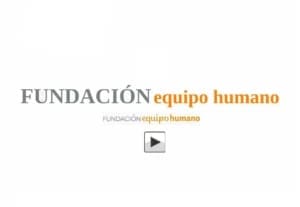 Lee más sobre el artículo Fundación Equipo Humano – ¿Quienes somos?